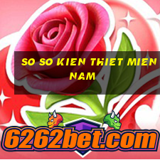 so so kien thiet mien nam