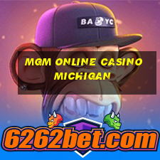 mgm online casino michigan