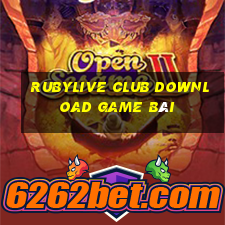 Rubylive Club Download Game Bài