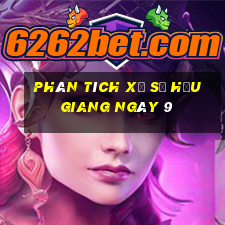 Phân tích Xổ Số hậu giang ngày 9