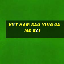 Việt nam Bao Ying game bài