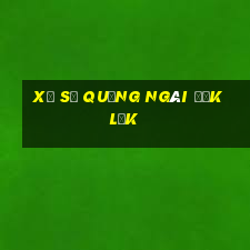 xổ số quảng ngãi đắk lắk