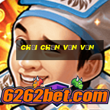 chơi chắn vạn văn