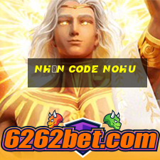 nhận code nohu