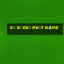 xổ số chủ nhật hàng