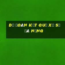 dự đoán kết quả xổ số đà nẵng