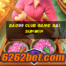 Bao99 Club Game Bài Sunwin