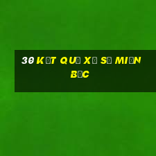 30 kết quả xổ số miền bắc