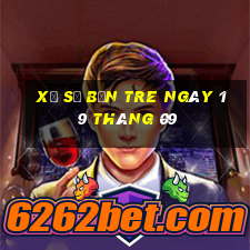 xổ số bến tre ngày 19 tháng 09