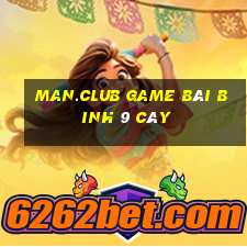 Man.Club Game Bài Binh 9 Cây