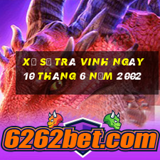 xổ số trà vinh ngày 10 tháng 6 năm 2002