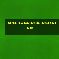 mile high club clothing