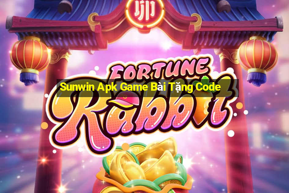 Sunwin Apk Game Bài Tặng Code