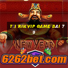 Tải Rikvip Game Bài 79