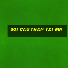 soi cau than tai mn