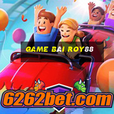 Game Bài Roy88