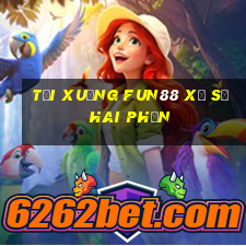 Tải xuống Fun88 xổ số hai phần