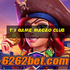 tải game macao club