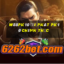 W88pk10 đại phát pk10 chính thức