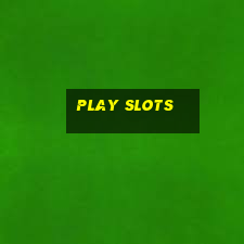 play slots