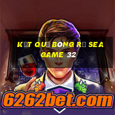 kết quả bóng rổ seagame 32