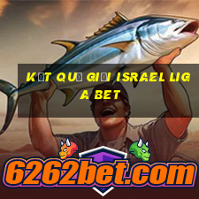 kết quả giải israel liga bet