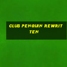 club penguin rewritten