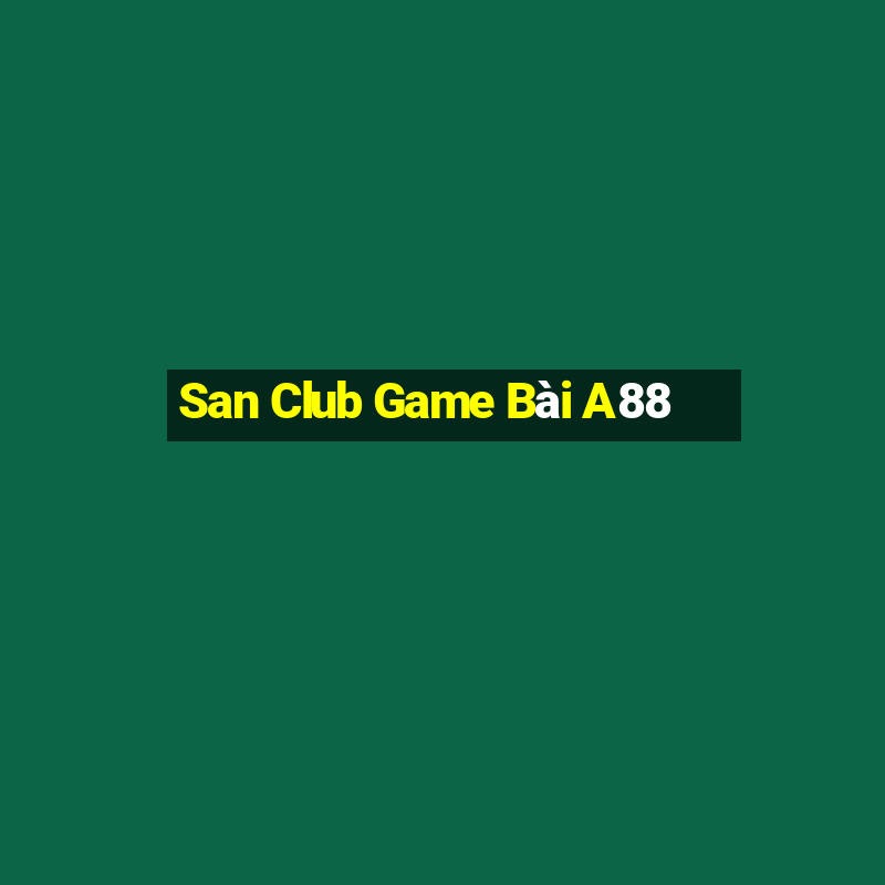 San Club Game Bài A88