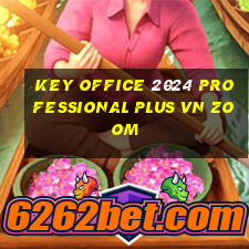 key office 2024 professional plus vn zoom