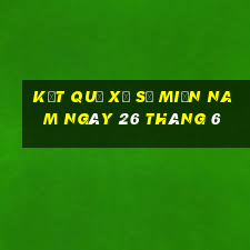 kết quả xổ số miền nam ngày 26 tháng 6