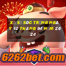 xổ số sóc trăng ngày 12 tháng 04 năm 2024