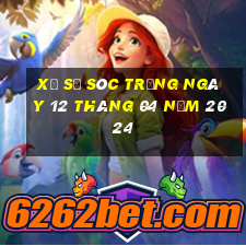 xổ số sóc trăng ngày 12 tháng 04 năm 2024