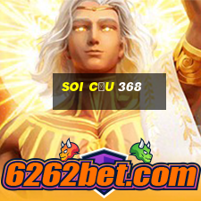 soi cầu 368