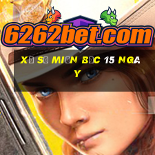 xổ số miền bắc 15 ngày