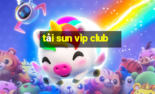 tải sun vip club