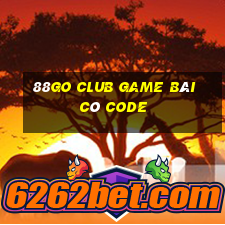 88Go Club Game Bài Có Code