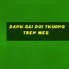 danh bai doi thuong tren web