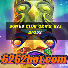 Sun68 Club Game Bài Big52