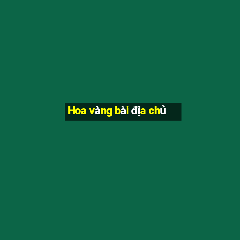 Hoa vàng bài địa chủ