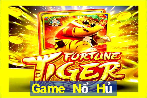 Game Nổ Hủ Game Bài Giải Trí