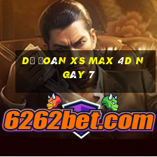 Dự đoán XS Max 4D ngày 7