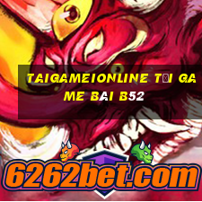 Taigameionline Tải Game Bài B52