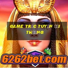 game trực tuyến đổi thưởng