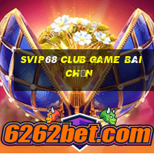 Svip68 Club Game Bài Chắn