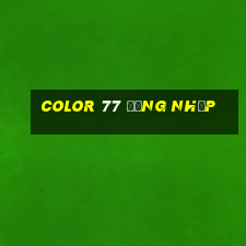 Color 77 Đăng nhập