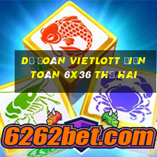 Dự Đoán vietlott Điện Toán 6x36 thứ hai