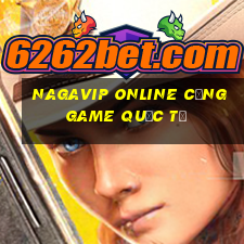 nagavip online cổng game quốc tế