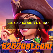 Bet.69 Game The Bài