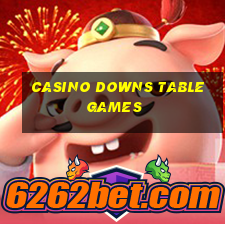 casino downs table games