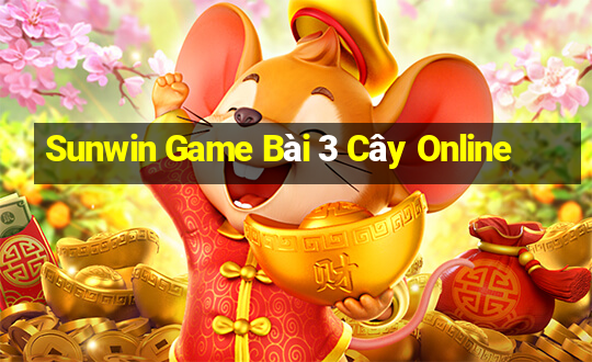 Sunwin Game Bài 3 Cây Online